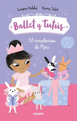 El Cumpleaos de Mimi / Ballet Bunnies #3 : Anniversaire de la ballerine - El Cumpleaos de Mimi / Ballet Bunnies #3: Ballerina Birthday