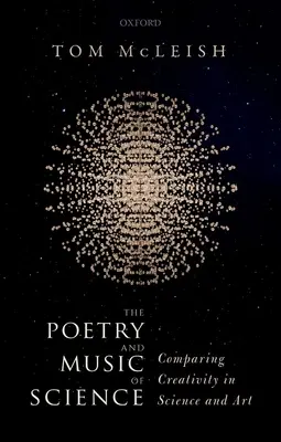 La poésie et la musique de la science : Comparaison de la créativité en science et en art - The Poetry and Music of Science: Comparing Creativity in Science and Art