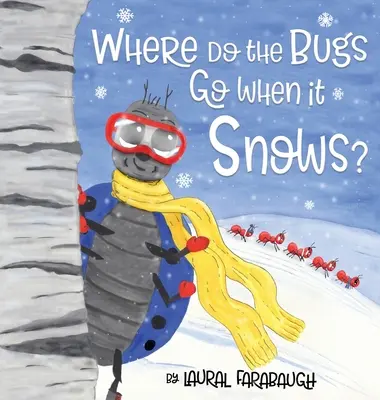 Où vont les insectes quand il neige ? - Where Do the Bugs Go When it Snows?