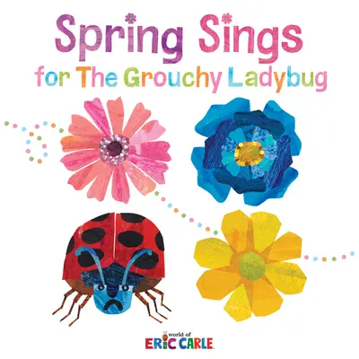 Le printemps chante pour la coccinelle grincheuse - Spring Sings for the Grouchy Ladybug