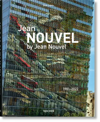 Jean Nouvel par Jean Nouvel. 1981-2022 - Jean Nouvel by Jean Nouvel. 1981-2022