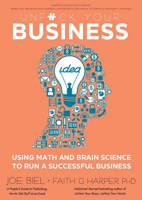 Unfuck Your Business : Utiliser les mathématiques et la science du cerveau pour gérer une entreprise prospère - Unfuck Your Business: Using Math and Brain Science to Run a Successful Business