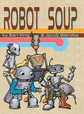 La soupe aux robots - Robot Soup