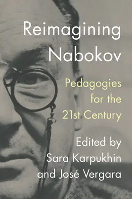 Réimaginer Nabokov : Pédagogies pour le 21e siècle - Reimagining Nabokov: Pedagogies for the 21st Century