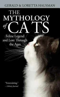 La mythologie des chats - The Mythology of Cats