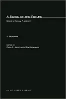 Le sens de l'avenir : Essais de philosophie naturelle - A Sense of the Future: Essays in Natural Philosophy