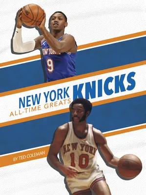 New York Knicks - Les plus grands de l'histoire - New York Knicks All-Time Greats