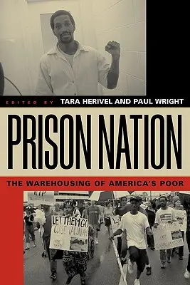 Prison Nation : L'entreposage des pauvres en Amérique - Prison Nation: The Warehousing of America's Poor