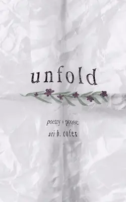 Déplier : Poésie + Prose - Unfold: Poetry + Prose