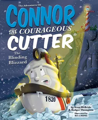 Les aventures de Connor, le courageux cutter : Le blizzard aveuglant - The Adventures of Connor the Courageous Cutter: The Blinding Blizzard