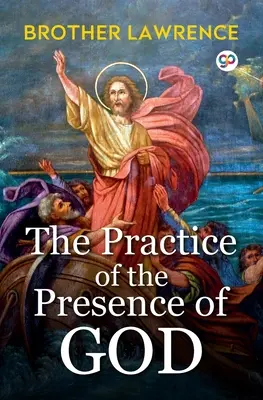 La pratique de la présence de Dieu - The Practice of the Presence of God