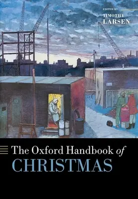 Le Manuel de Noël d'Oxford - The Oxford Handbook of Christmas