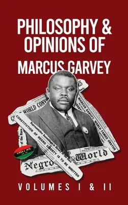 Philosophie et opinions de Marcus Garvey [Volumes I et II en un seul volume Couverture rigide - Philosophy and Opinions of Marcus Garvey [Volumes I and II in One Volume Hardcover