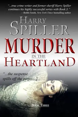 Meurtre au cœur du pays : Livre trois - Murder in the Heartland: Book Three