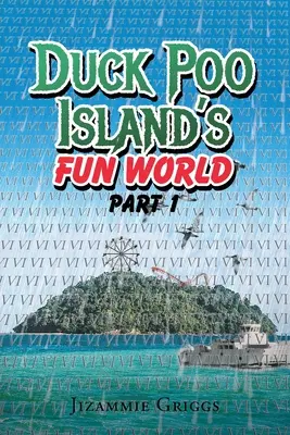 Le monde amusant de l'île de Duck Poo : Partie 1 - Duck Poo Island's Fun World: Part 1