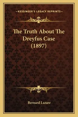 La vérité sur l'affaire Dreyfus (1897) - The Truth About The Dreyfus Case (1897)