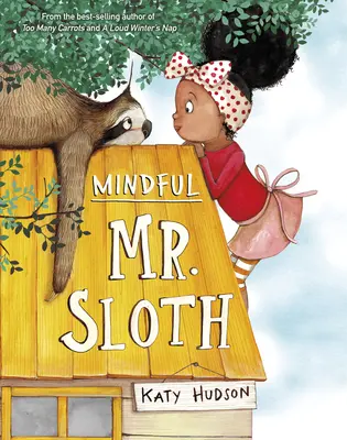 M. Paresseux attentif - Mindful Mr. Sloth