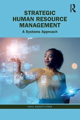 Gestion stratégique des ressources humaines : Une approche systémique - Strategic Human Resource Management: A Systems Approach