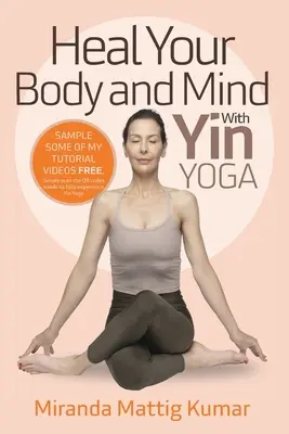 Guérissez votre corps et votre esprit avec le Yin Yoga - Heal Your Body and Mind with Yin Yoga