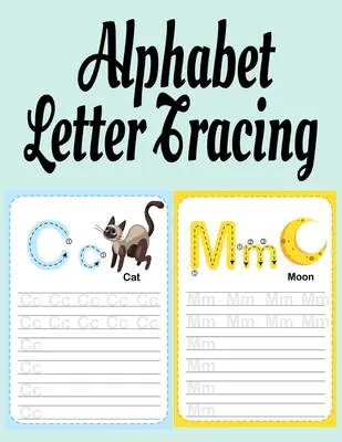 Alphabet Letter Tracing : Livre de coloriage et d'écriture ABC avec des mots inspirants et positifs de A à Z pour apprendre l'alphabet avec gentillesse, Mi - Alphabet Letter Tracing: ABC Handwriting & Coloring Book With Inspirational & Positive A to Z Words For Learning The Alphabet With Kindness, Mi