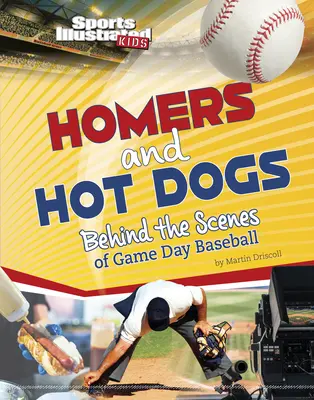 Homers et Hot Dogs : dans les coulisses de la journée du baseball - Homers and Hot Dogs: Behind the Scenes of Game Day Baseball