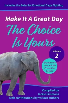 Faites de cette journée un grand jour : Le choix vous appartient - Make It A Great Day: The Choice Is Yours
