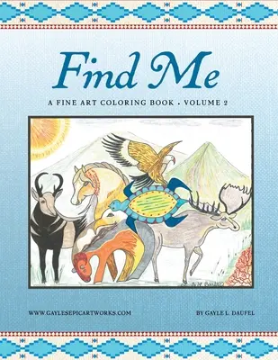 Trouvez-moi : Un livre de coloriage - Volume 2 - Find Me: A Fine Art Coloring Book - Volume 2