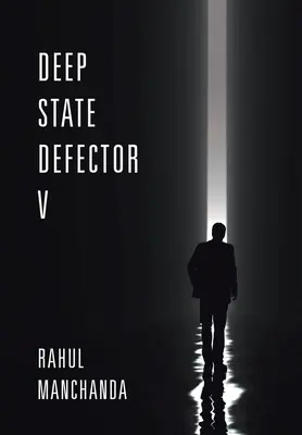 Déflecteur d'état profond V - Deep State Defector V