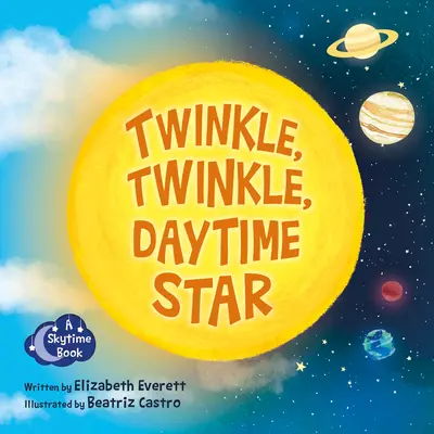 Twinkle, Twinkle, Daytime Star (étoile du jour) - Twinkle, Twinkle, Daytime Star