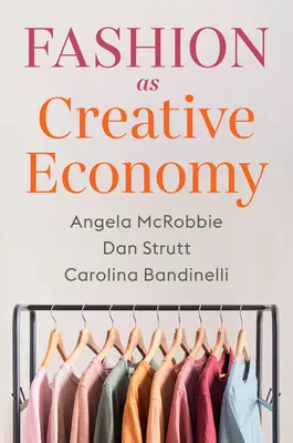 La mode en tant qu'économie créative : Micro-entreprises à Londres, Berlin et Milan - Fashion as Creative Economy: Micro-Enterprises in London, Berlin and Milan