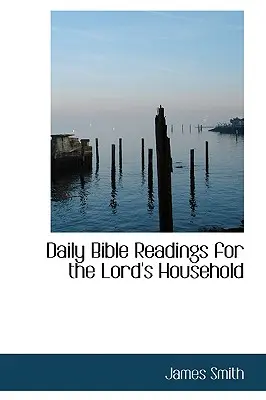 Lectures bibliques quotidiennes pour la maison du Seigneur - Daily Bible Readings for the Lord's Household