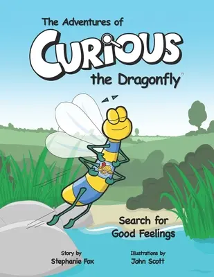 Les aventures de Curieuse la libellule - À la recherche de bons sentiments - The Adventures of Curious the Dragonfly - Search for Good Feelings