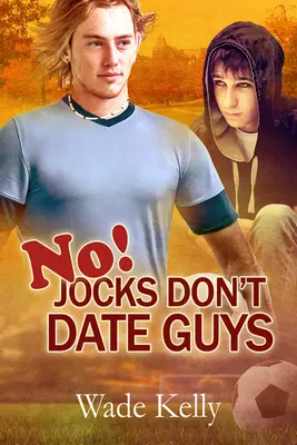 Non ! Les sportifs ne sortent pas avec des garçons - No! Jocks Don't Date Guys