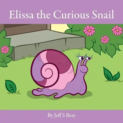 Elissa l'escargot curieux - Elissa the Curious Snail