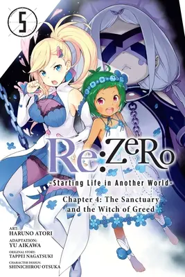 RE : Zero -Starting Life in Another World-, Chapitre 4 : Le Sanctuaire et la Sorcière de l'Avarice, Vol. 5 (Manga) - RE: Zero -Starting Life in Another World-, Chapter 4: The Sanctuary and the Witch of Greed, Vol. 5 (Manga)