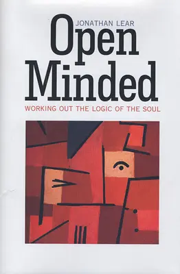 L'ouverture d'esprit : La logique de l'âme - Open Minded: Working Out the Logic of the Soul