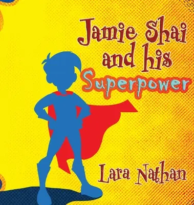 Jamie Shai et son superpouvoir - Jamie Shai and his Superpower