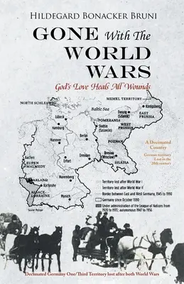Finies les guerres mondiales : L'amour de Dieu guérit toutes les blessures - GONE With The WORLD WARS: God's Love Heals All Wounds
