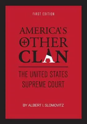 L'autre clan de l'Amérique : la Cour suprême des États-Unis - America's Other Clan: The United States Supreme Court
