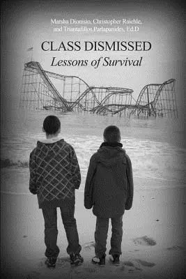 Levée de classe : Leçons de survie - Class Dismissed: Lessons of Survival