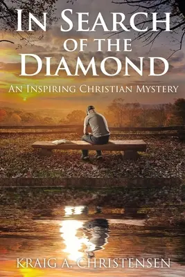 A la recherche du diamant : Un mystère chrétien inspirant - In Search of The Diamond: An Inspiring Christian Mystery