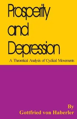 Prospérité et dépression : Une analyse théorique des mouvements cycliques - Prosperity and Depression: A Theoretical Analysis of Cyclical Movements