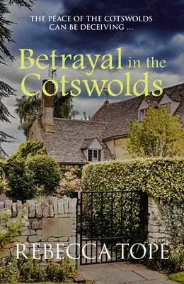 Trahison dans les Cotswolds : La paix des Cotswolds peut être trompeuse ... - Betrayal in the Cotswolds: The Peace of the Cotswolds Can Be Deceiving ...