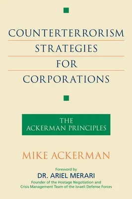 Stratégies antiterroristes pour les entreprises : Les principes d'Ackerman - Counterterrorism Strategies for Corporations: The Ackerman Principles