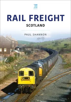 Fret ferroviaire : Ecosse - Rail Freight: Scotland