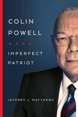 Colin Powell : Un patriote imparfait - Colin Powell: Imperfect Patriot