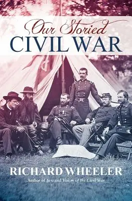 Notre guerre civile - Our Storied Civil War