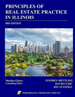 Principes de la pratique immobilière en Illinois : 3ème édition - Principles of Real Estate Practice in Illinois: 3rd Edition