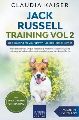 Jack Russell Training Vol 2 - L'éducation canine pour votre Jack Russell Terrier adulte - Jack Russell Training Vol 2 - Dog Training for Your Grown-up Jack Russell Terrier