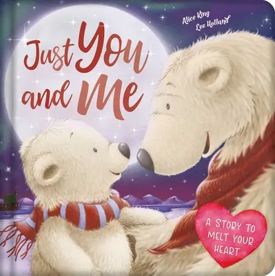 Juste toi et moi : Livre en carton matelassé - Just You and Me: Padded Board Book